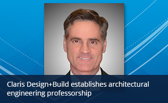 Claris Design+Build establishes architectural engineering professorship